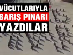VÜCUTLARIYLA BARIŞ PINARI YAZDILAR