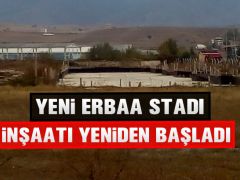 YENİ ERBAA STADI İNŞAATI YENİDEN BAŞLADI