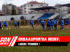 Erbaaspor’da Hedef; Lideri Yenmek !