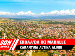 Erbaa’da İki Mahalle Karantina Altına Alındı